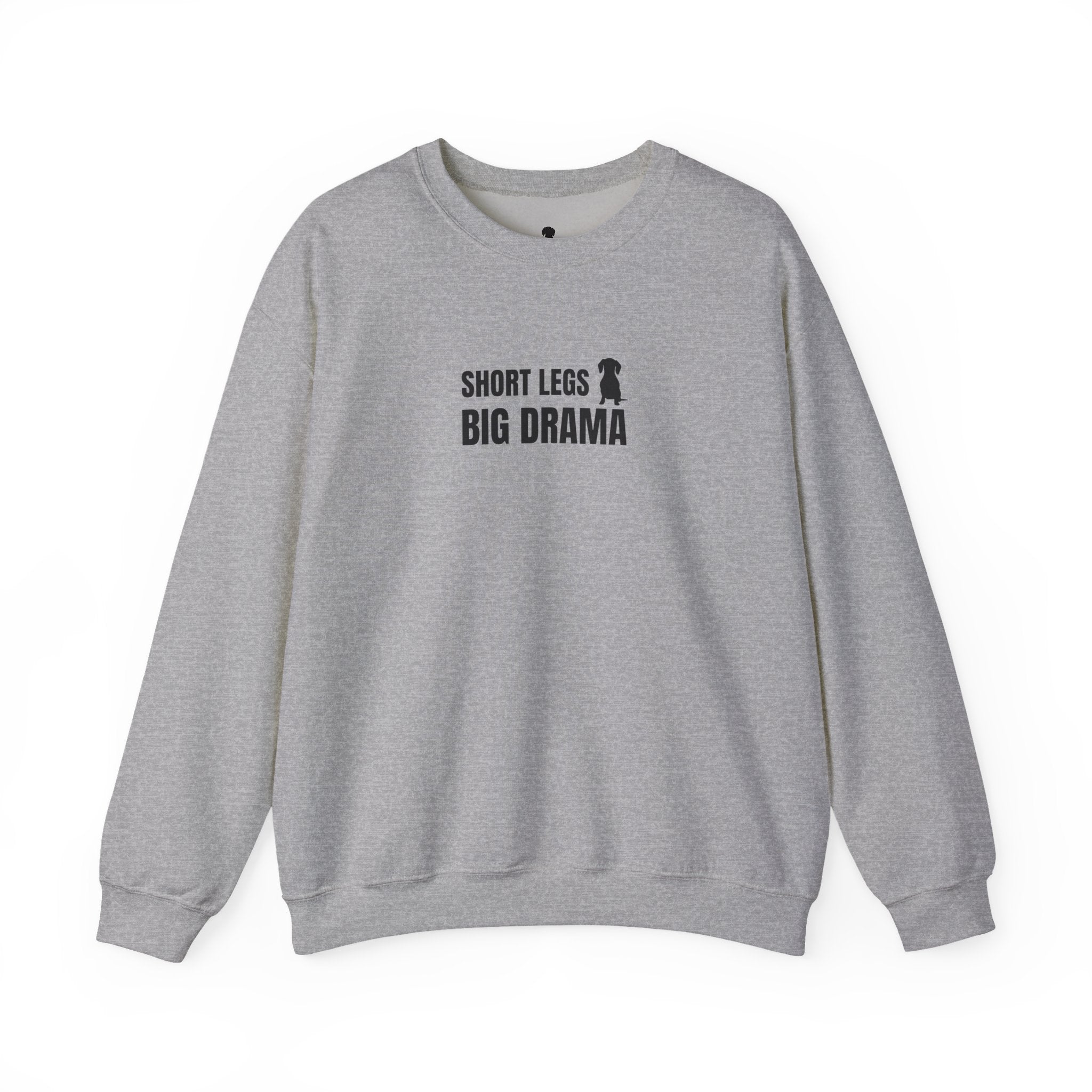 Short Legs Big Drama sweatshirt